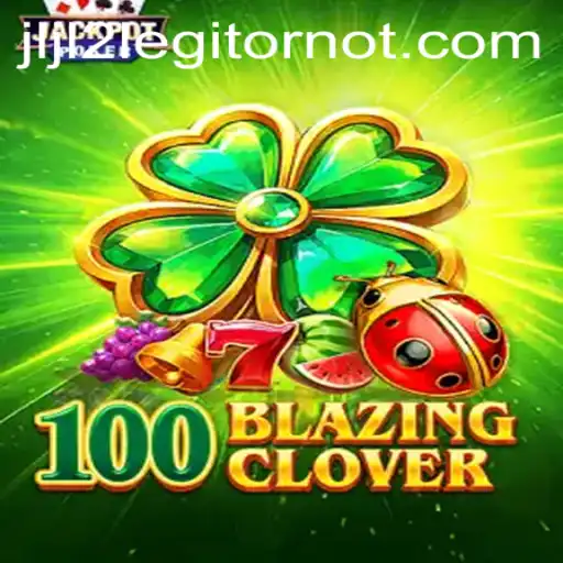 Exploring 100BlazingClover: A Dive into Its Gameplay and Legitimacy
